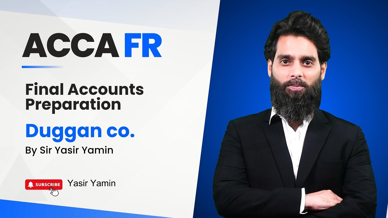 Final Accounts Question &ndash; Duggan Co | ACCA Financial Reporting (FR)