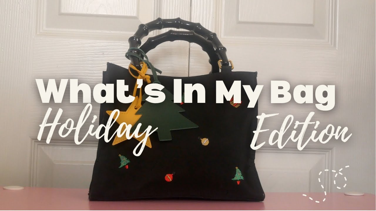 What's In My Bag | Holiday Edition