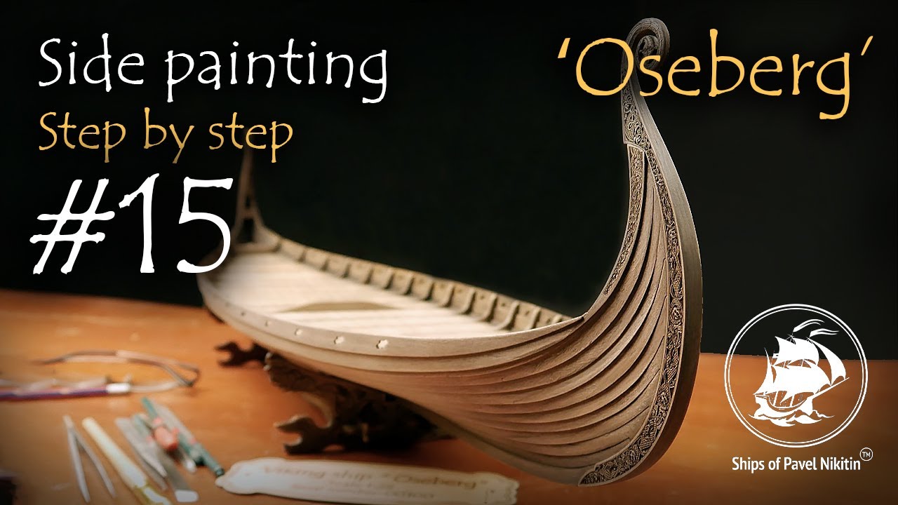 Viking ship &lsquo;Oseberg&rsquo; - version 3  Step by Step #15. Side painting