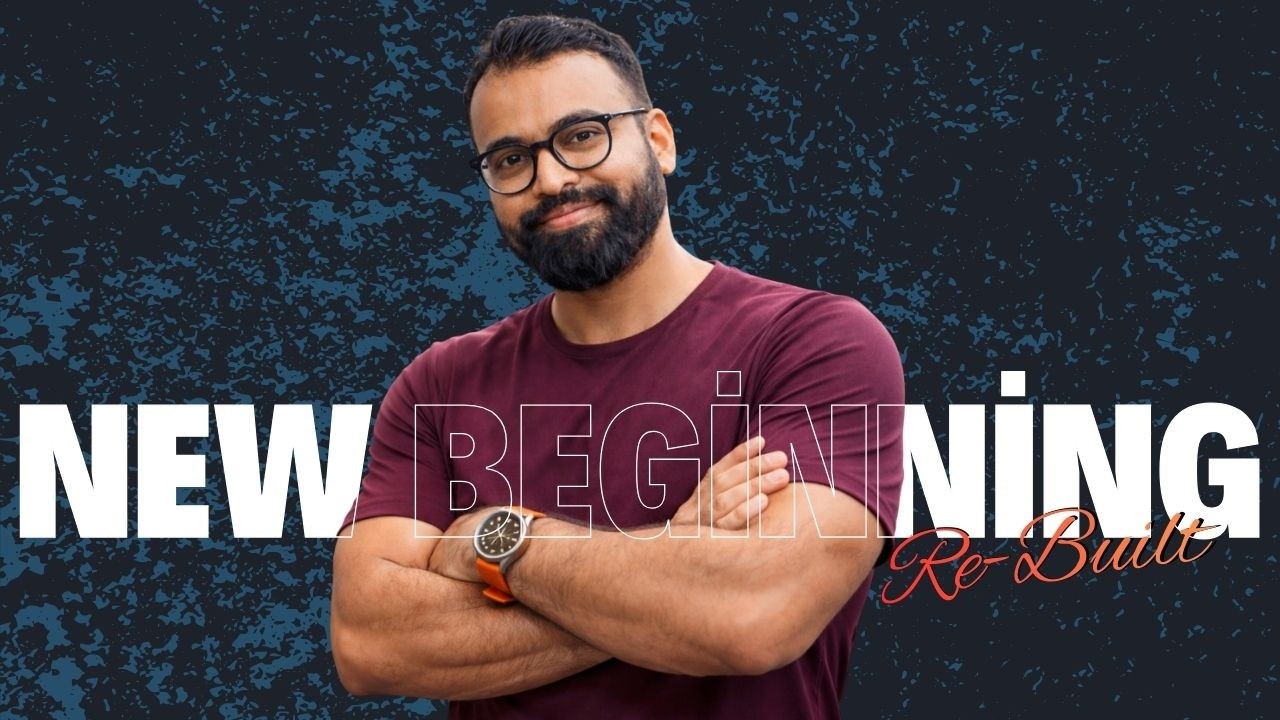 Re-Built: A New Beginning | From Tired Life to Healthy Life Journey