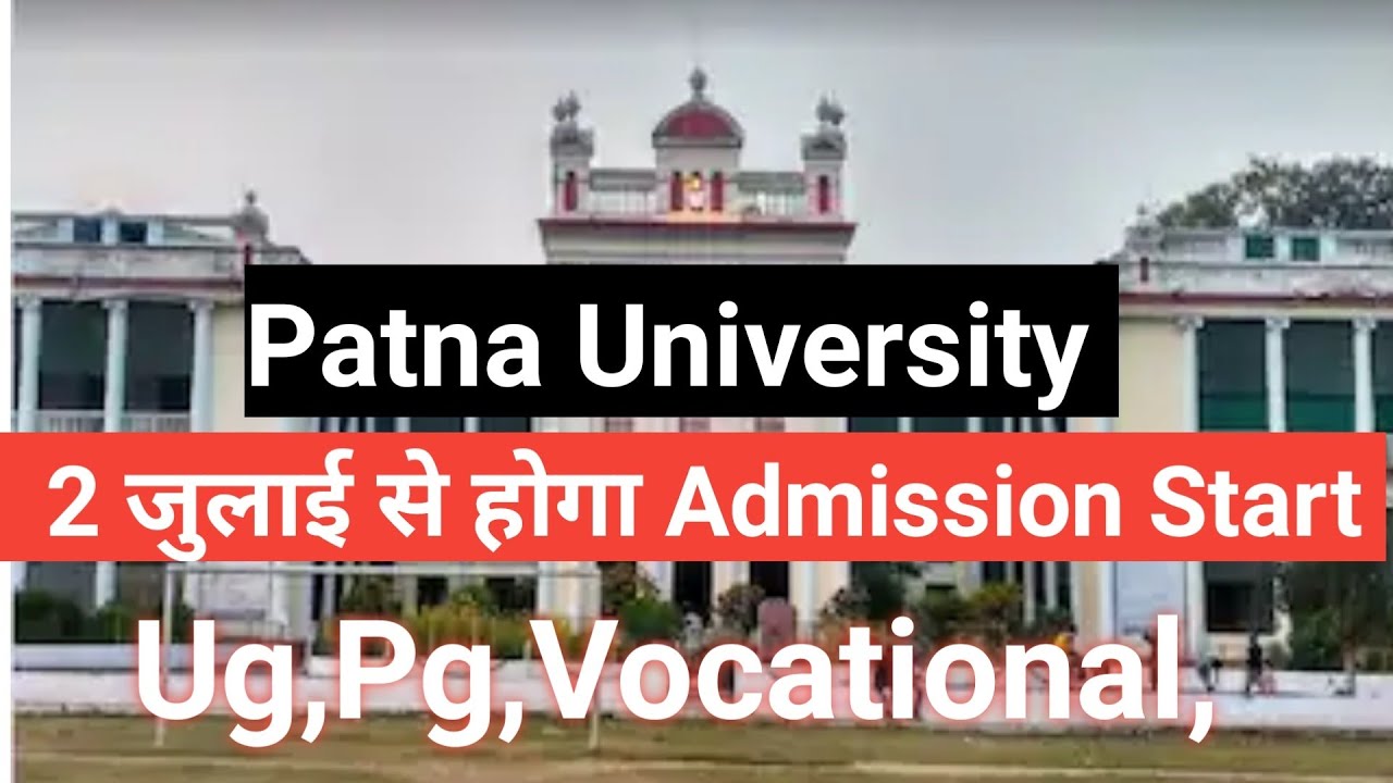 Patna University Admission Update 2021|2 July से होगा from Apply|Ug, pg Admission 2021