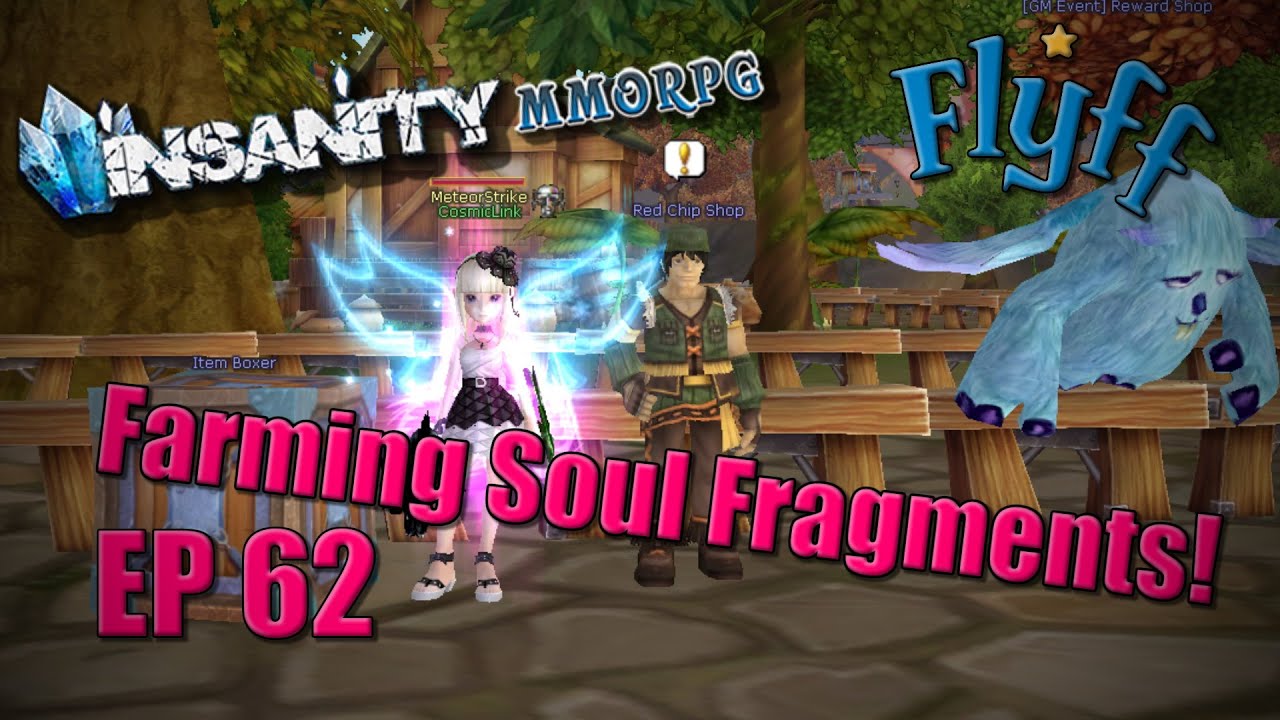 Insanity Flyff - Farming Soul Fragments (Ep:62)