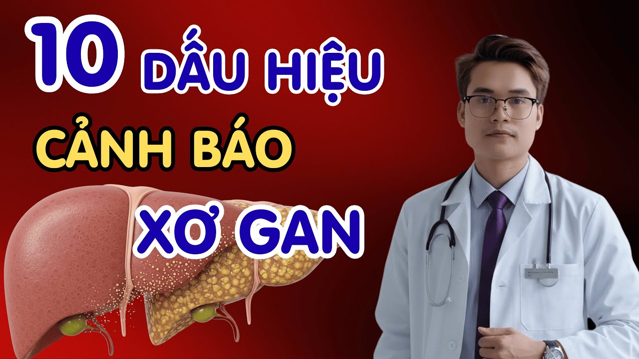 10 Dấu Hiệu Xơ Gan - Phòng Ngừa Và Kiểm Soát Từ Gốc Rễ (Chăm Sóc Gan Khoẻ Mạnh) | Bs Phạm Tuấn