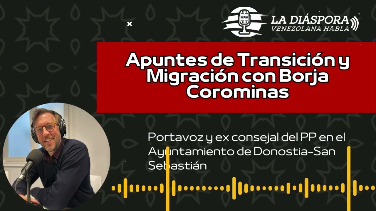 Apuntes sobre Migración y Transición con Borja Corominas portavoz del PP en Euskadi (Completo)