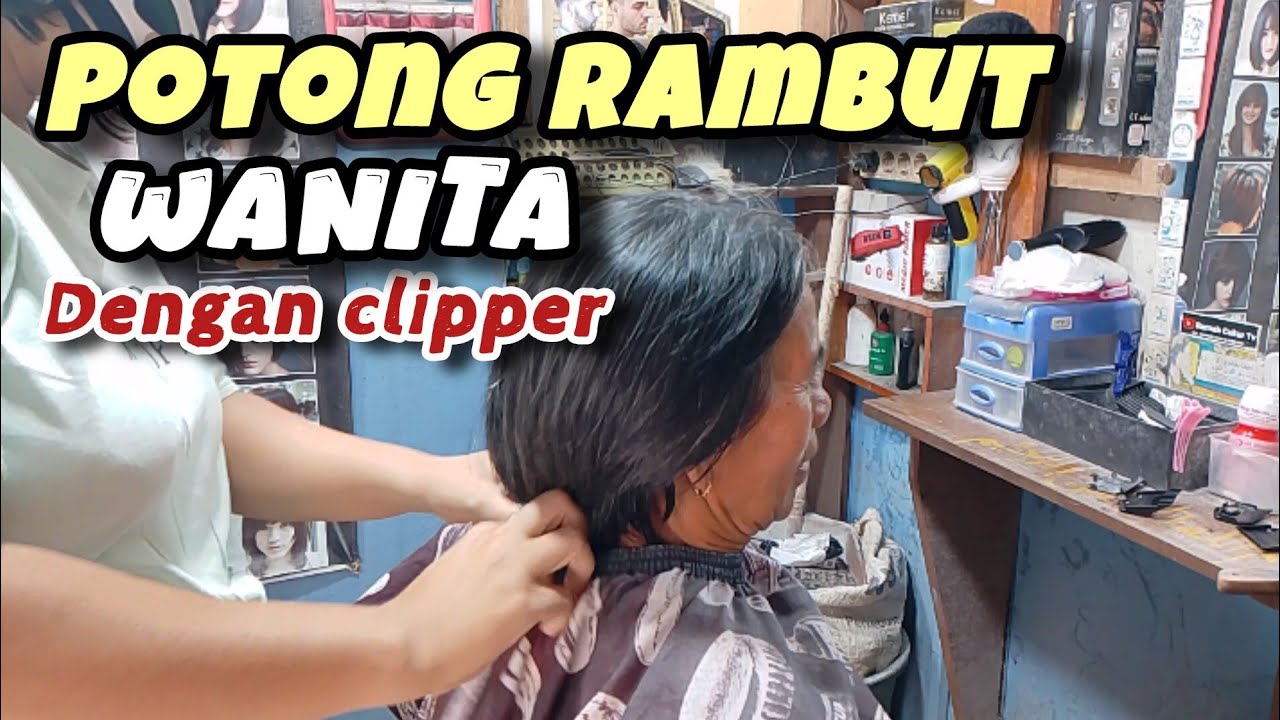 Wanita potong rambut dengan clipper ✂️