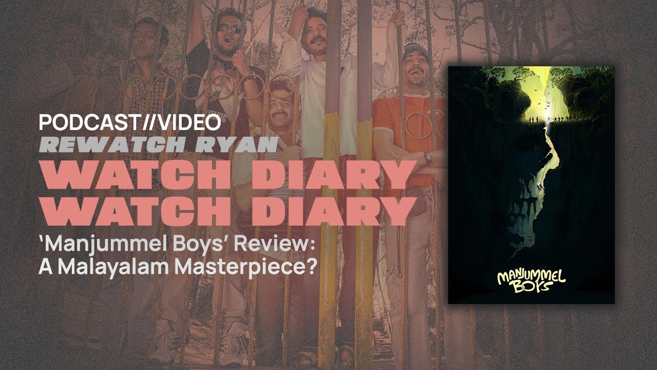 'Manjummel Boys' Review: A Malayalam Masterpiece? | Watch Diary
