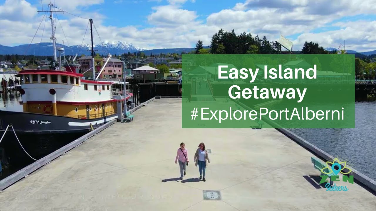 Port Alberni is the easy island getaway you're looking for