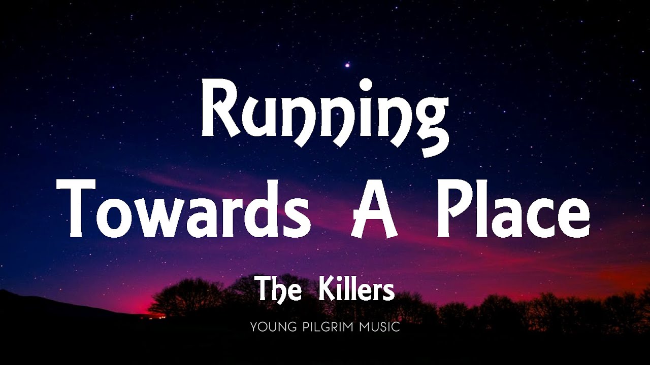 The Killers - Running Towards A Place (Lyrics) - Imploding The Mirage (2020)