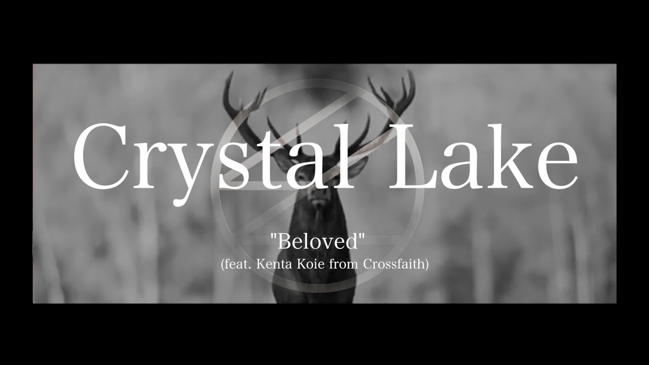 Crystal Lake - ”Beloved” (Ft. Kenta Koie from Crossfaith) 【Official Video】