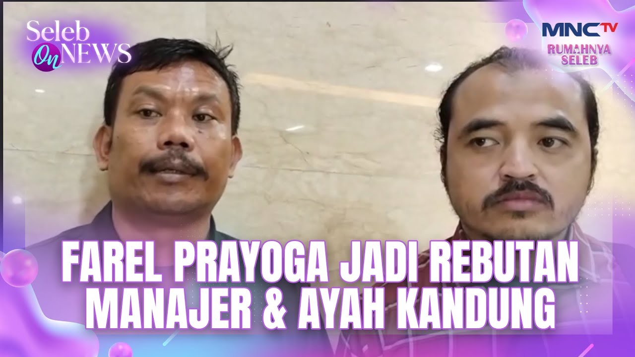 Farel Prayoga Jadi Rebutan Manajer & Ayah Kandung | SELEB ON NEWS