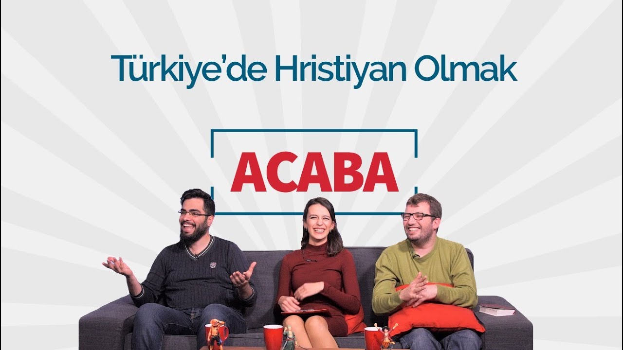 Acaba #16 - Türkiye'de Hristiyan Olarak Yaşamak