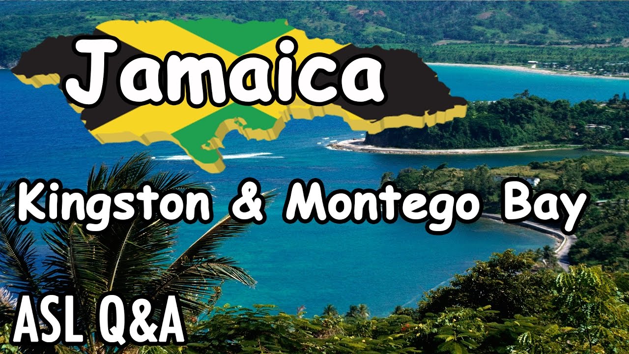 ASL sign Jamaica, Kingston and Montego Bay  | Viewer Q&A