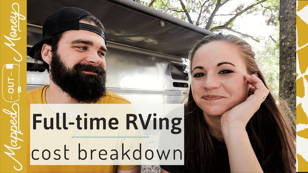 Real Cost To Full Time RV (Detailed Breakdown!)