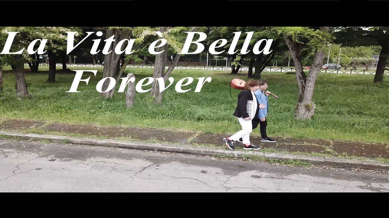 LA VITA È BELLA / FOREVER - Giorgio Bersani & Gianni Drudi (Videoclip Ufficiale)