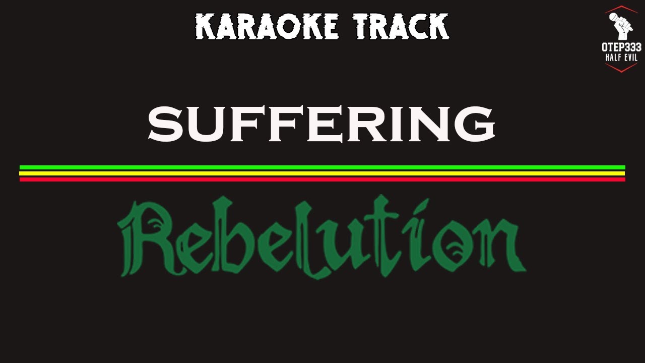 Rebelution | Suffering 🎤HQ Karaoke🎤