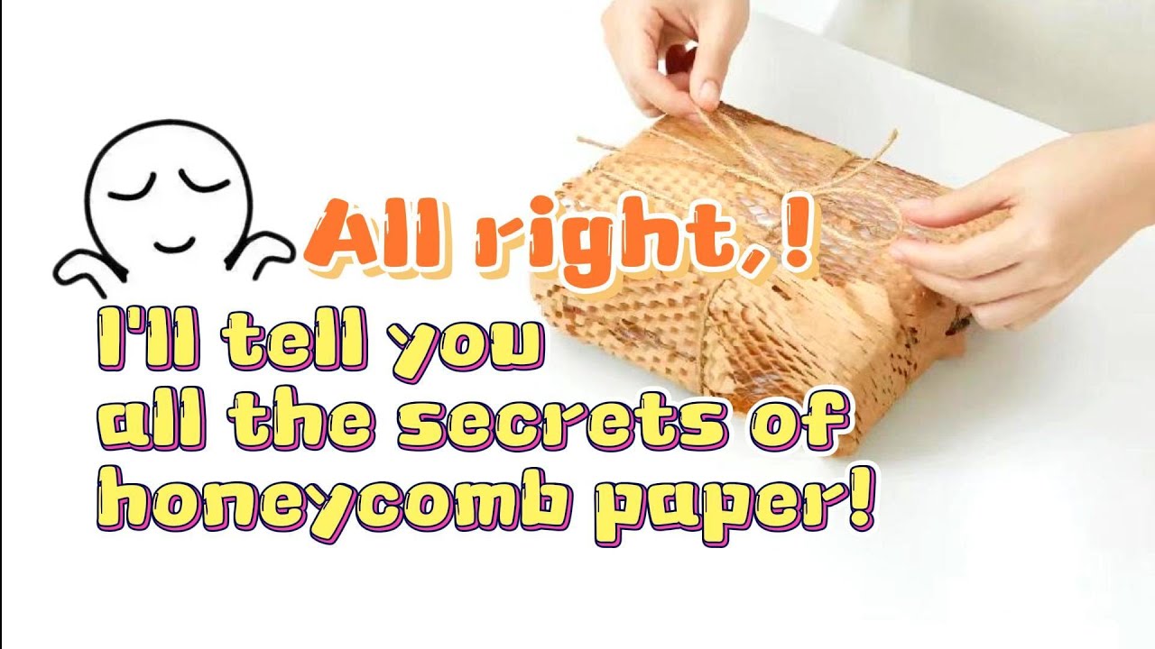 What is honeycomb wrapping paper? What is the function of honeycomb paper?