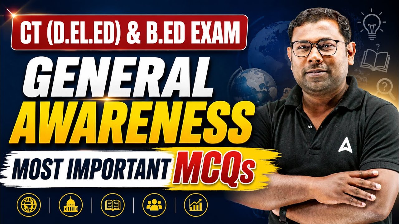 CT (D.EL.ED) & B.ED EXAM 2026 | General Awareness Most Important MCQs | By Ashok Kumar Pradhan