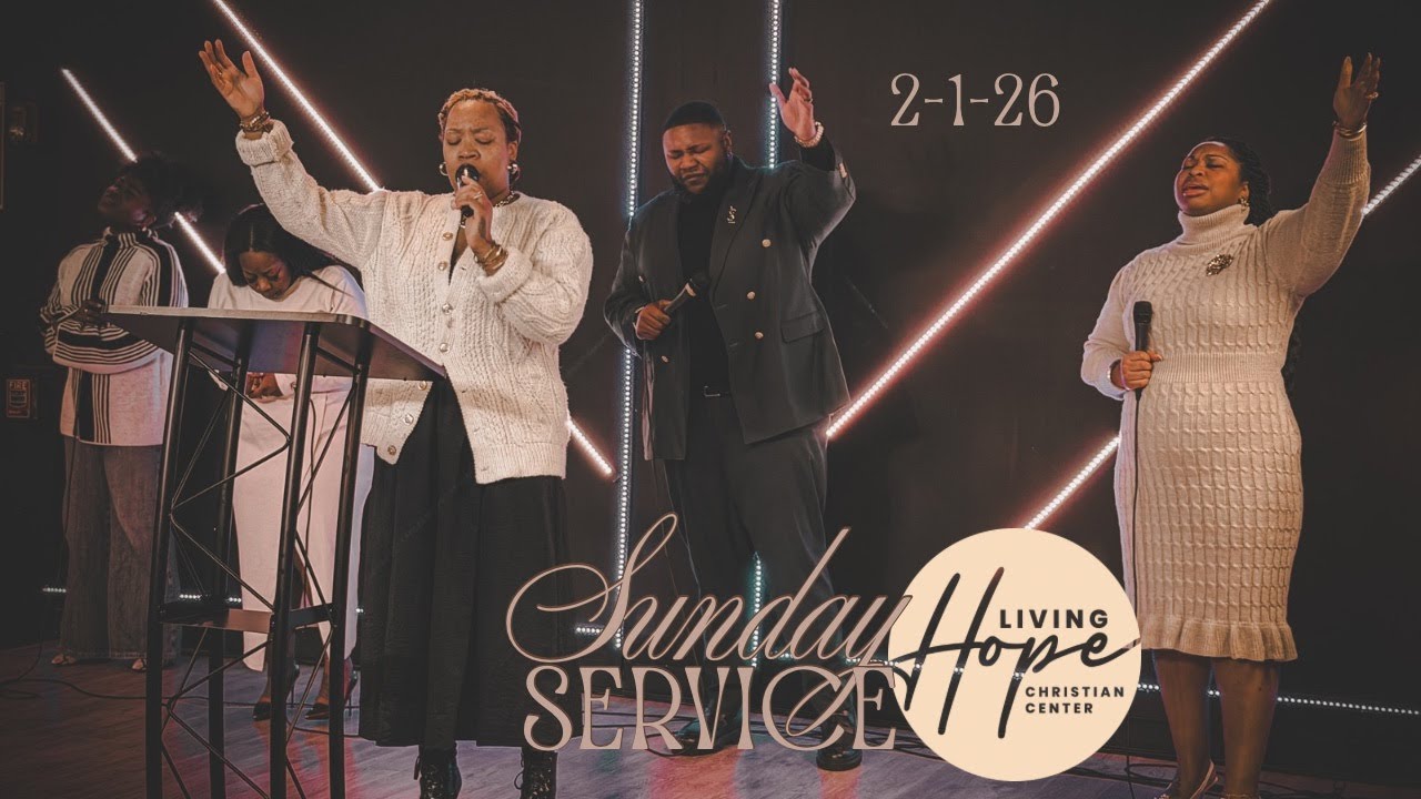 Living Hope Christian Center // 2-1-26
