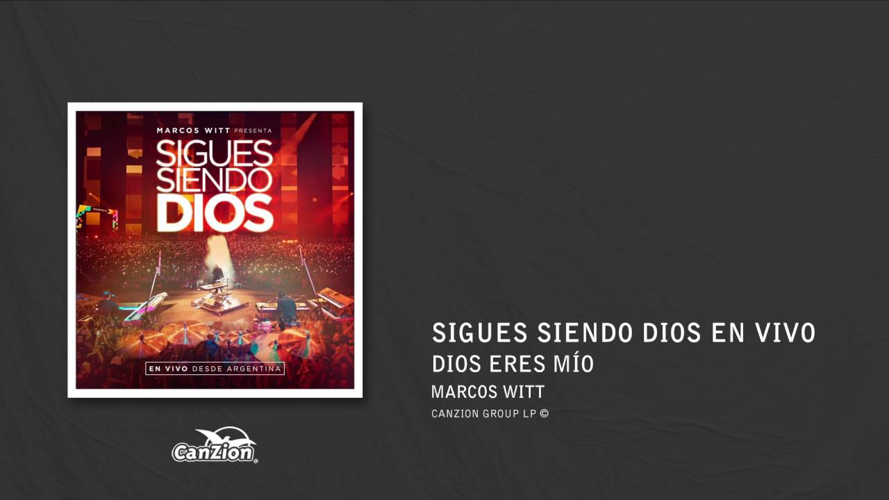 Dios eres mío (En vivo) - Marcos Witt