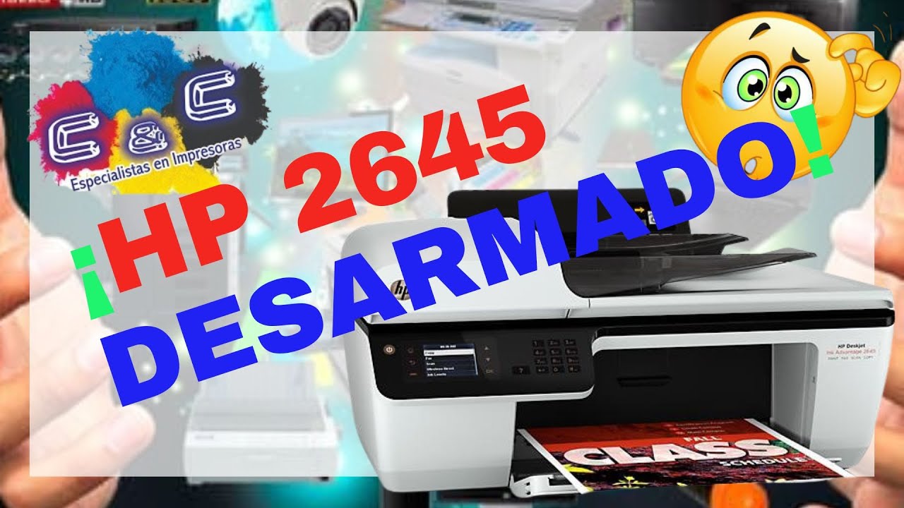 Hp 2645. Mantenimiento. Desarmado y Armado. MUY BIEN EXPLICADO.