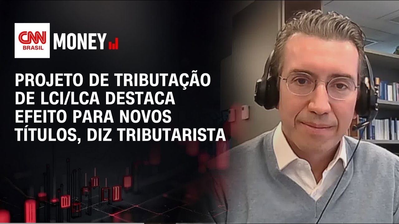 Projeto de tributação de LCI/LCA destaca efeito para novos títulos, diz tributarista | Morning Call