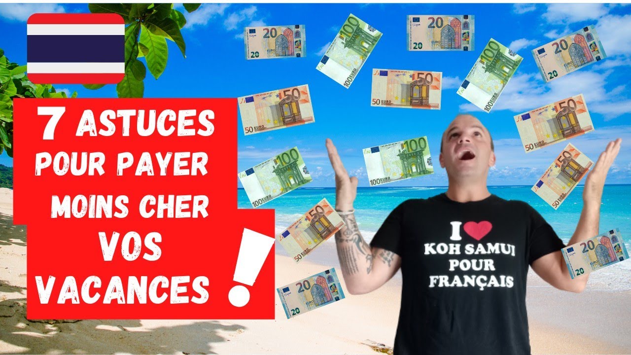 [ARGENT] 7 Astuces Pour Payer Moins Cher Vos Vacances en Thaïlande VOLS, HOTELS, TAXIS, EXCURSIONS..