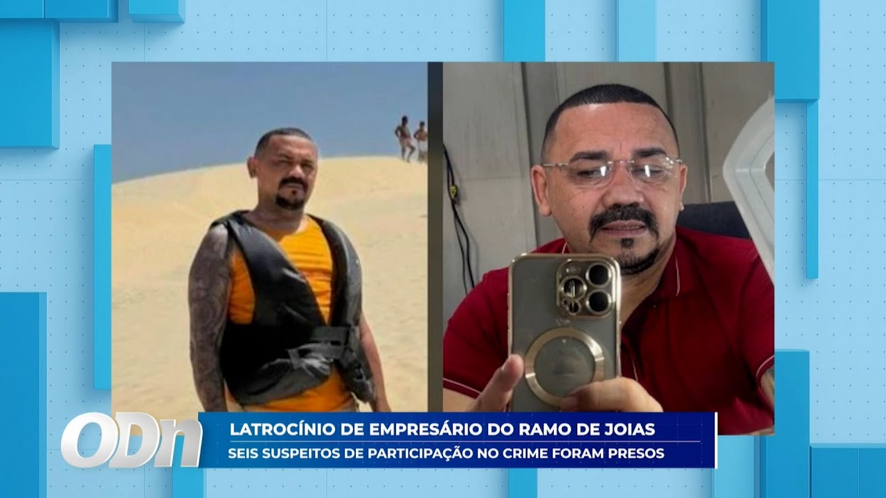 Latrocínio de empresário: Seis suspeitos de participação no crime foram presos 23 01 2026