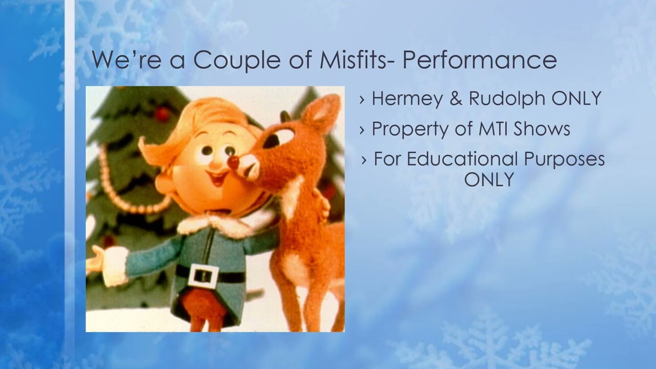 We’re a Couple of Misfits  Performance