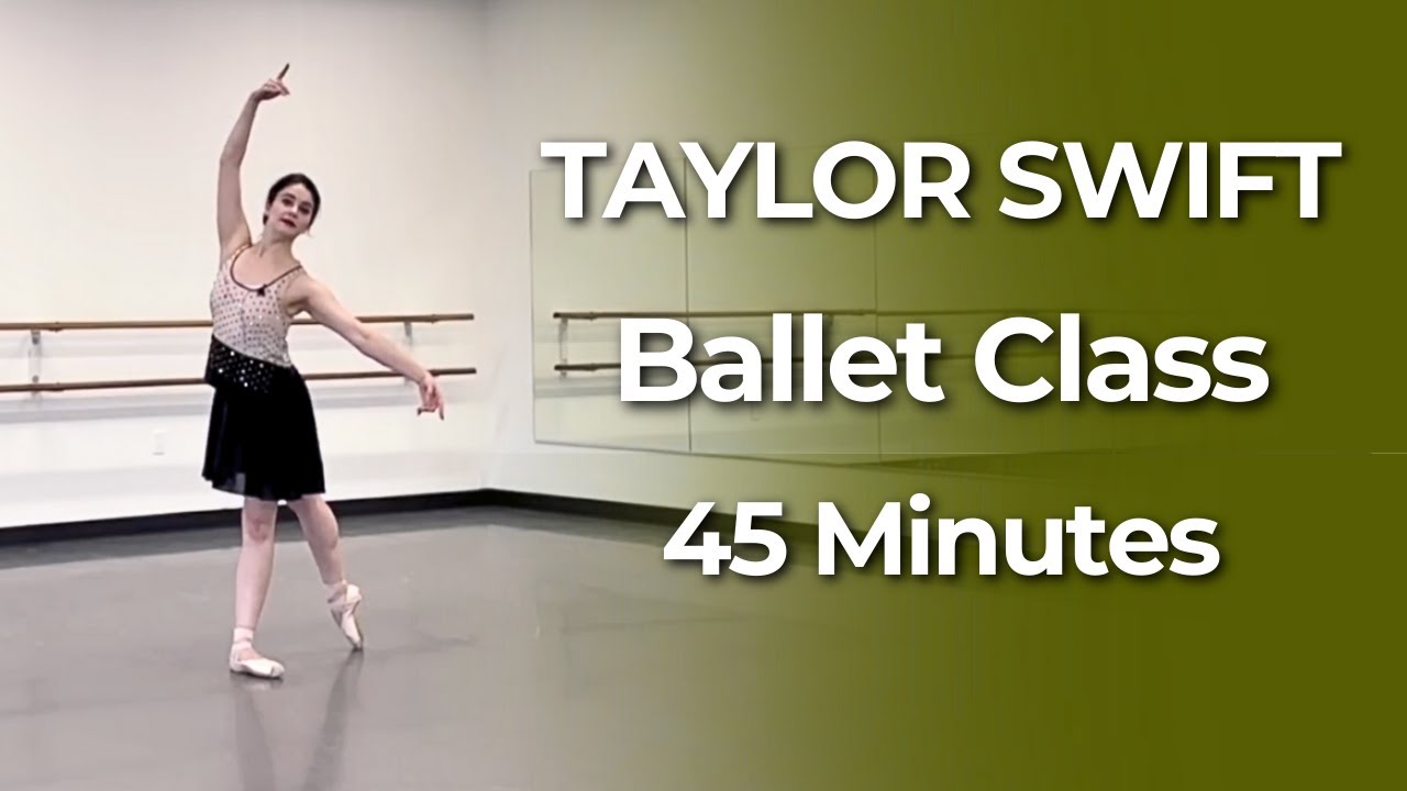 Taylor Swift Ballet Class | 45 Min Intermediate–Advanced Barre & Center (Pointe or Flat)