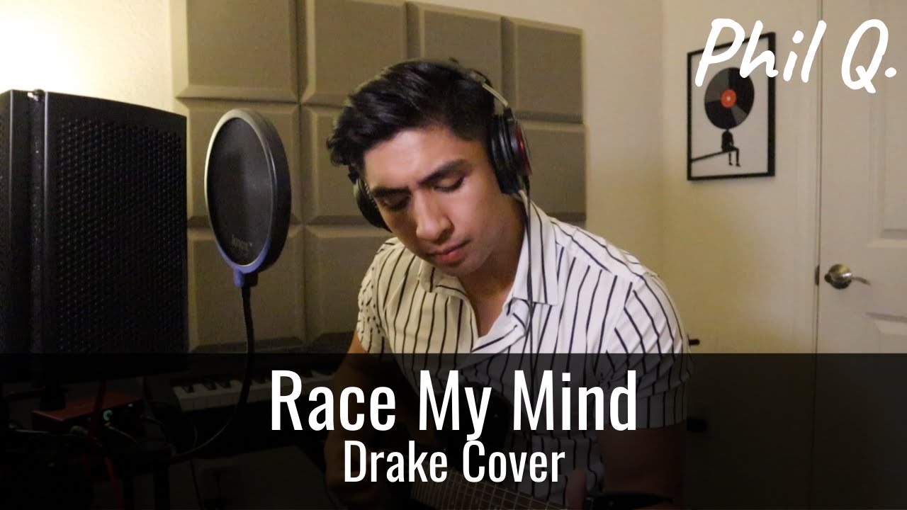 RACE MY MIND (Drake RAW Acoustic Cover) by Phil Q.