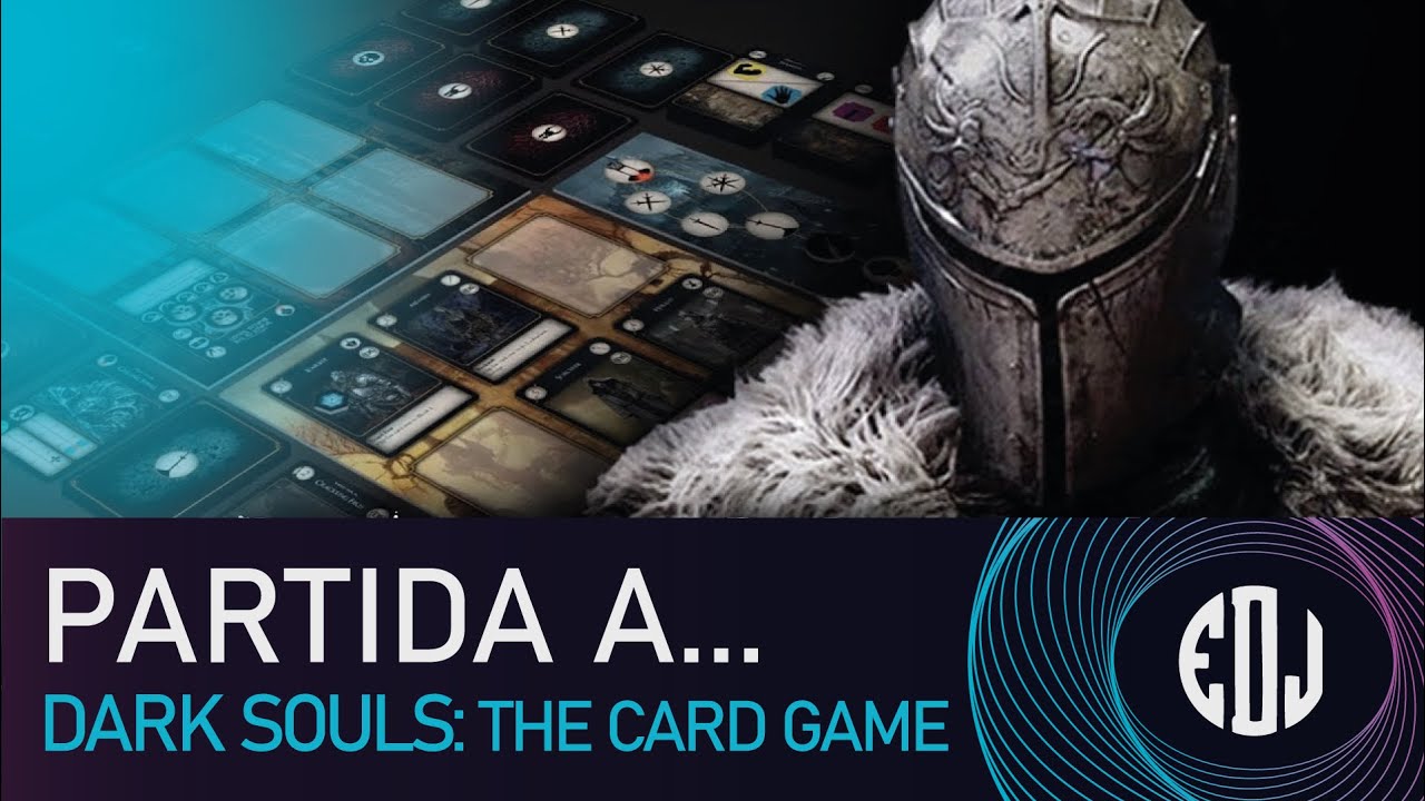 Partida a Dark Souls: The Card Game - El juego de cartas - Modo Tertulia ON