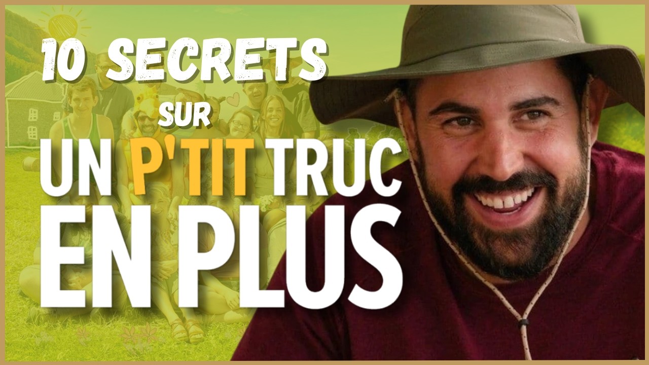 10 SECRETS - Un p'tit truc en plus (Artus, Clovis Cornillac, Alice Bela&iuml;di)