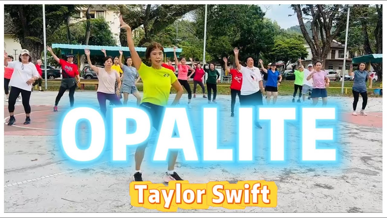 OPALITE | TAYLOR SWIFT | ZUMBA POP DANCE | CHOREO TML CREW & DAVID ANG | AW YIEN & FRIENDS