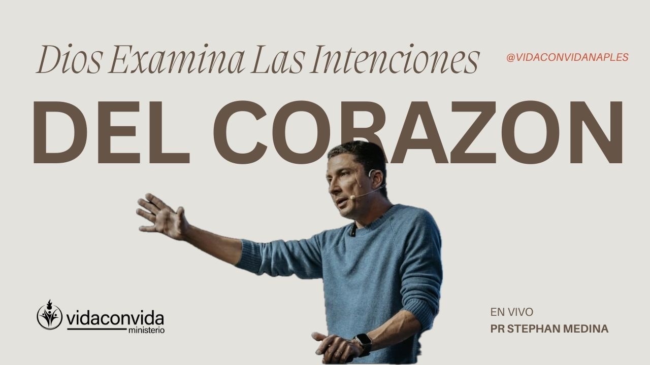 03/01/2026 - Dios Examina Las Intenciones del Corazón - Pr. Stephan Medina