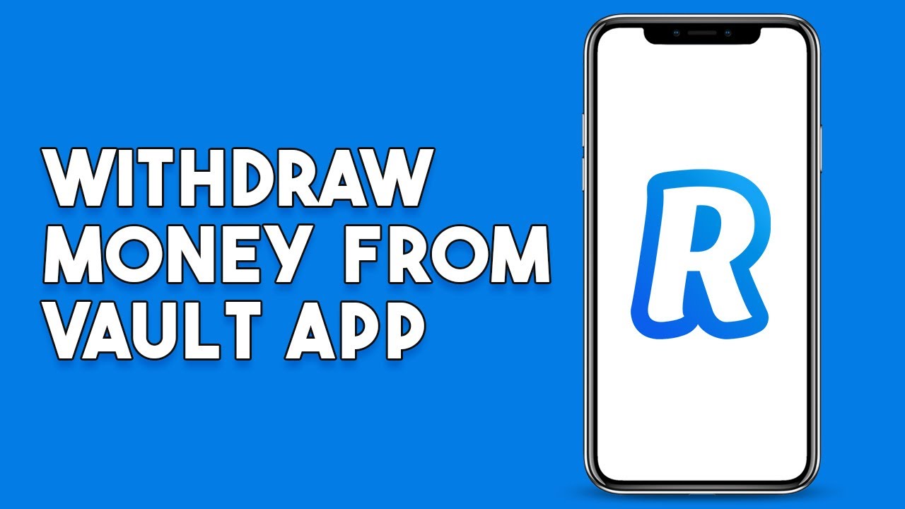 How To Withdraw Money From Vault App 2023