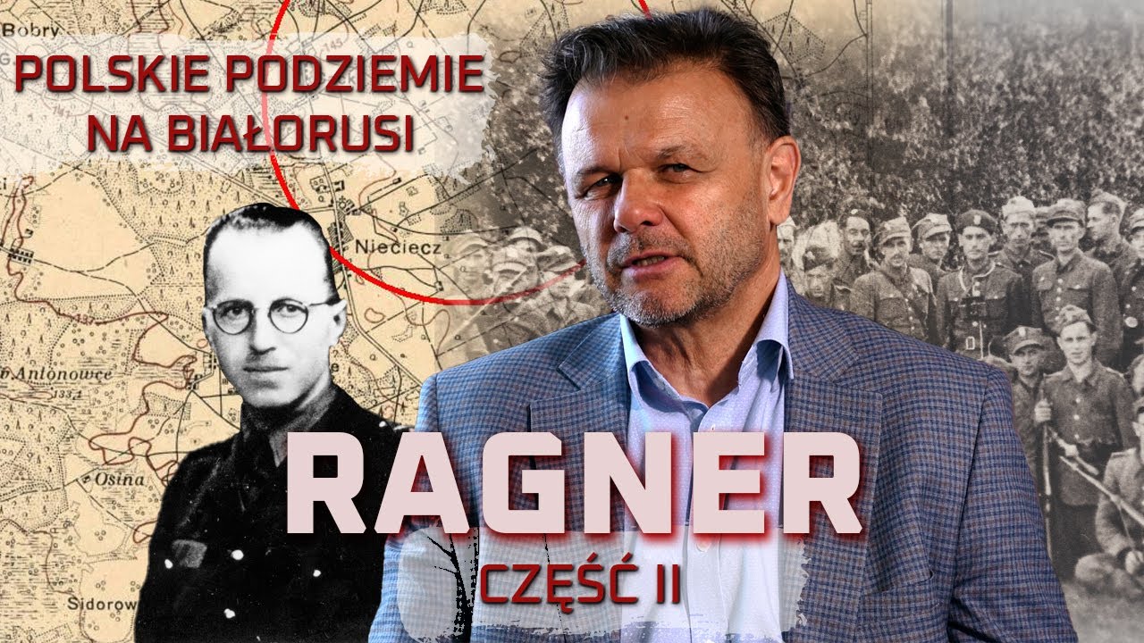 Czesław Zajączkowski „RAGNER”. Część II. Polskie Podziemie na Białorusi.