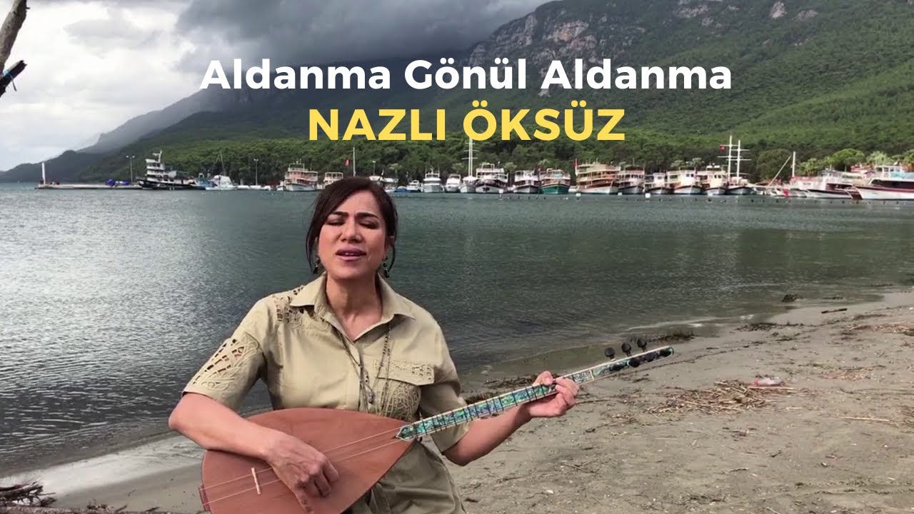 Aldanma Gönül Aldanma (Bu Dünyanın Devranına) - NAZLI ÖKSÜZ #türkü #music #deyiş