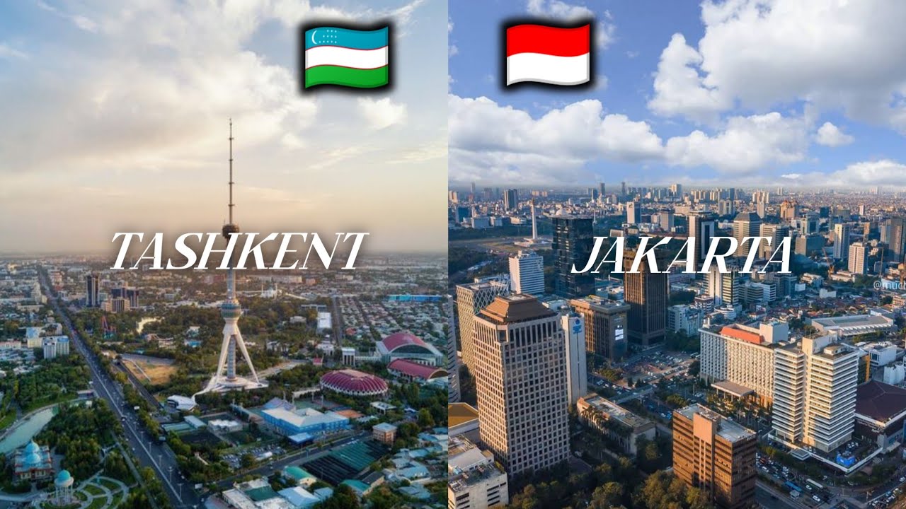 TASHKENT CITY 🇺🇿 AND JAKARTA CITY 🇮🇩
