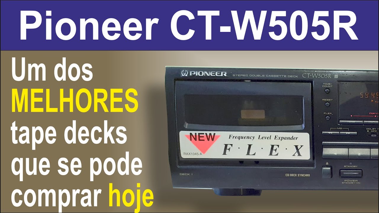 Tape Deck Pioneer CT-W505R com BLE e FLEX, um dos melhores tape decks para comprar em 2022