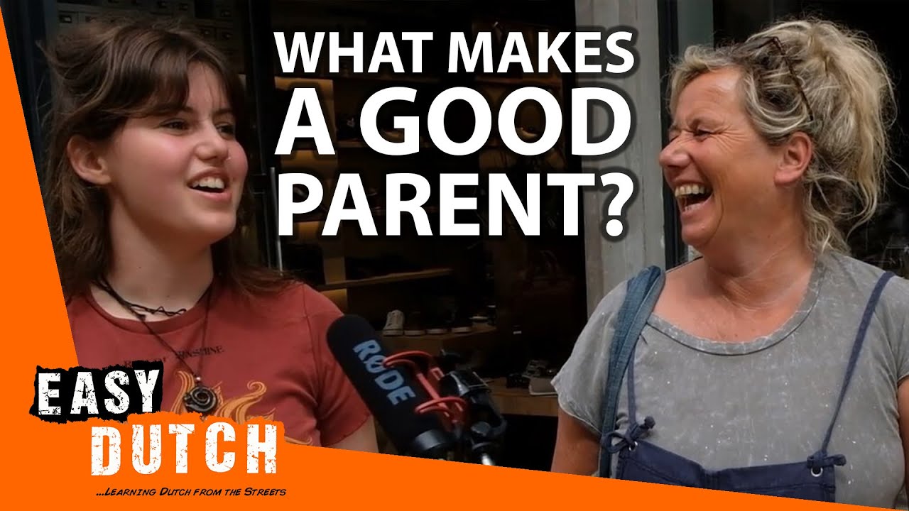 What Makes a Good Parent? | Easy Dutch 14