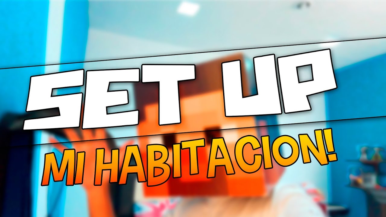 SET UP - MI HABITACI&Oacute;N!