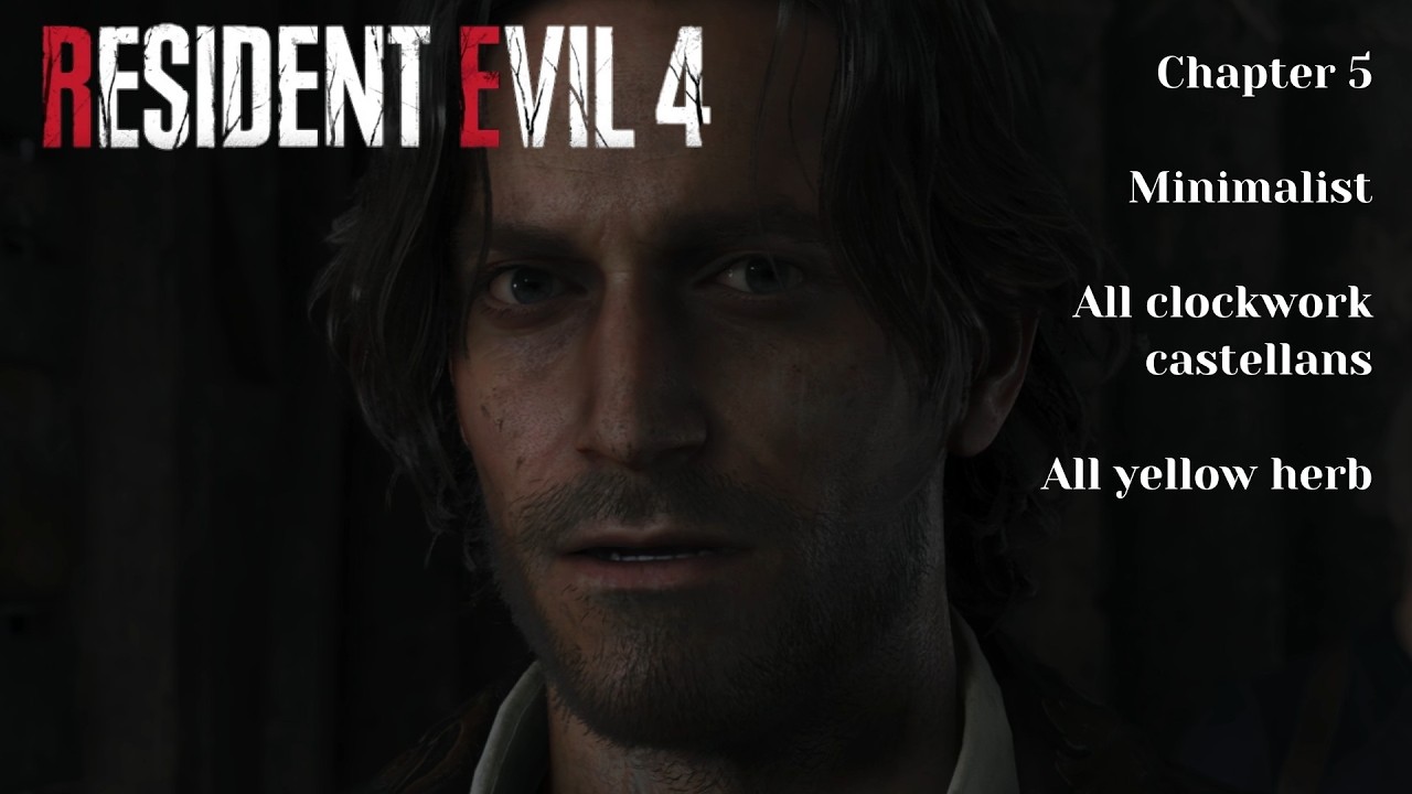 Resident Evil 4 Remake (Chapter 5). Minimalist (assisted), all clockwork castellans and yellow herb