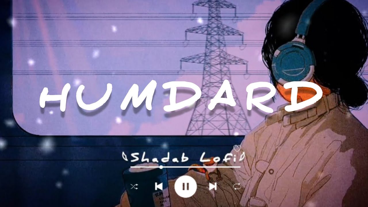 Humdard sad version Slow+Reverb Ek Villain Arjit singh ( Sad Lofi )
