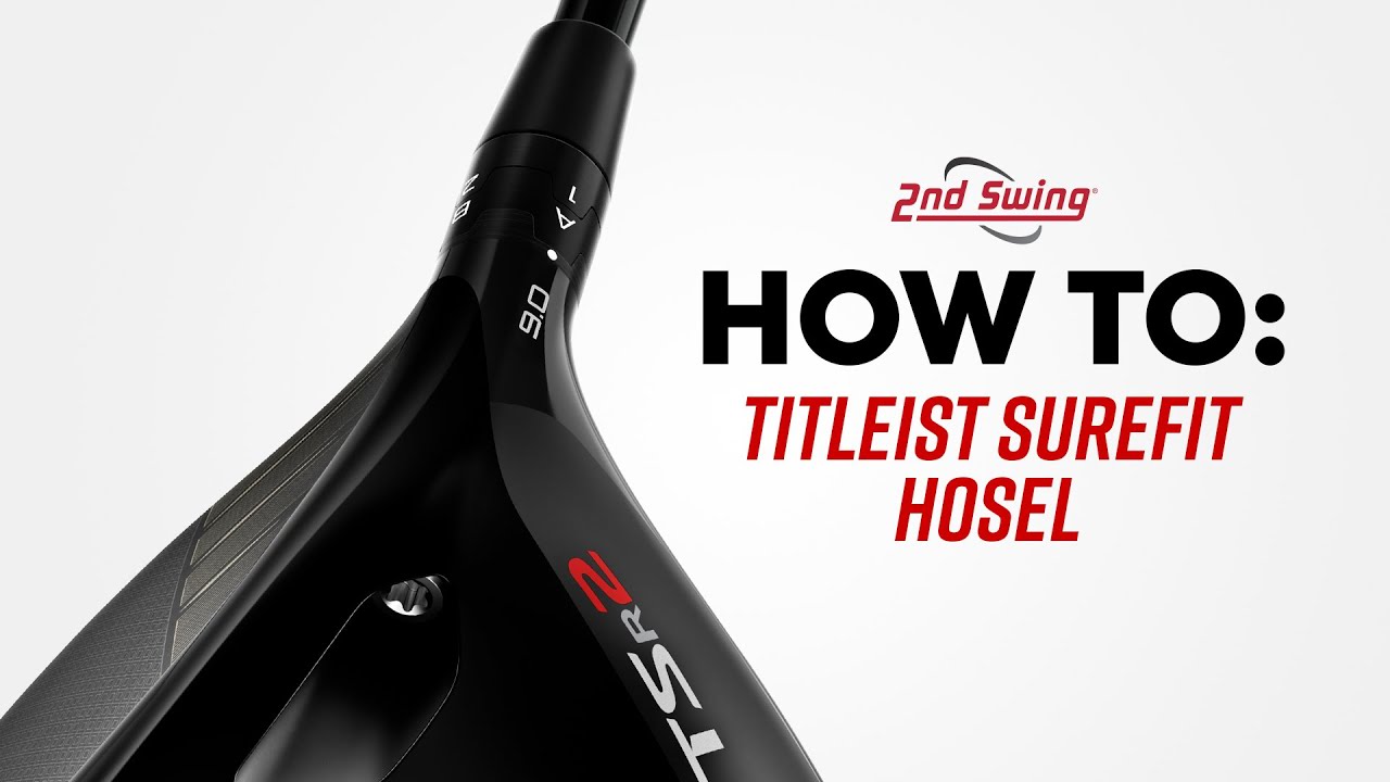 Как использовать Titleist SureFit Hosel | Регулируемый дом Titleist