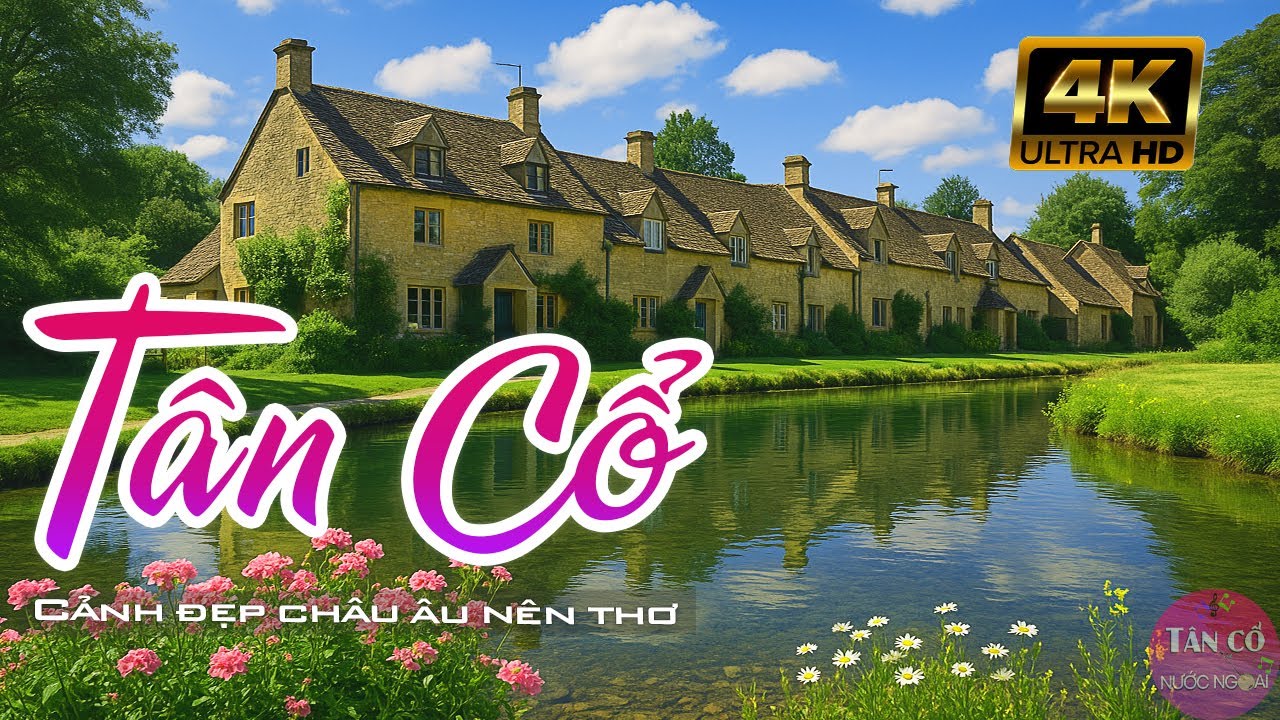 Xuân Đến Em đến bên Anh Nhạc TÂN CỔ CẢI LƯƠNG Mới Hay Nhất Thời Xưa Với Cảnh Đẹp Châu Âu 4K Nên Thơ