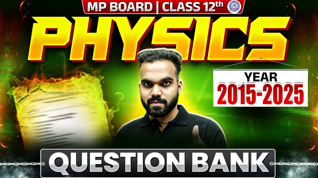 Class 12 Physics - Question Bank (2015-2025) 🔥| Physics VVI Objective Questions | MP Board