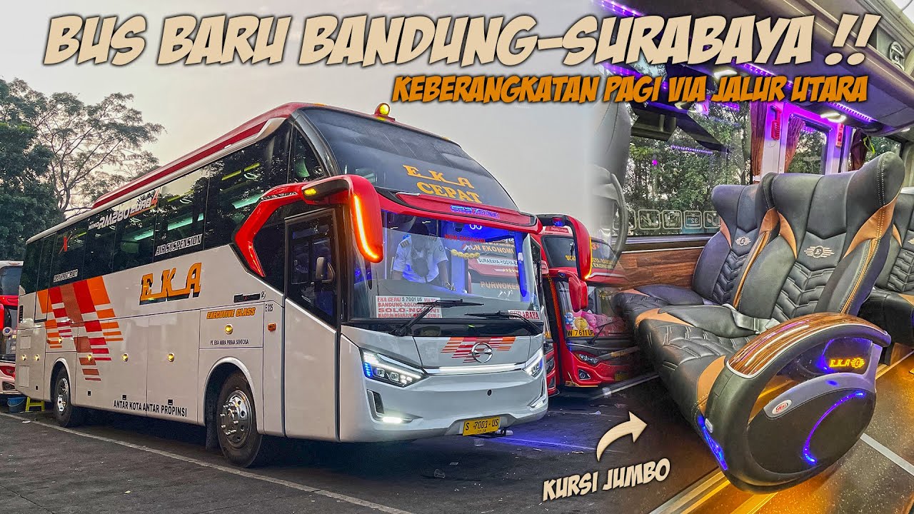 SENYAMAN APA BUS EKA EXECUTIVE YANG BARU ?? TRIP BANDUNG-SURABAYA KEBERANGKATAN PALING PAGI [PART 1]