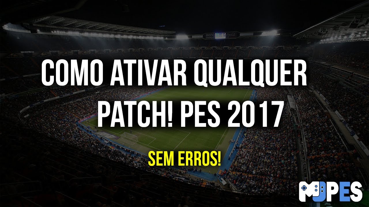 Como ativar qualquer Patch com DpFileList - PES 2017 PC