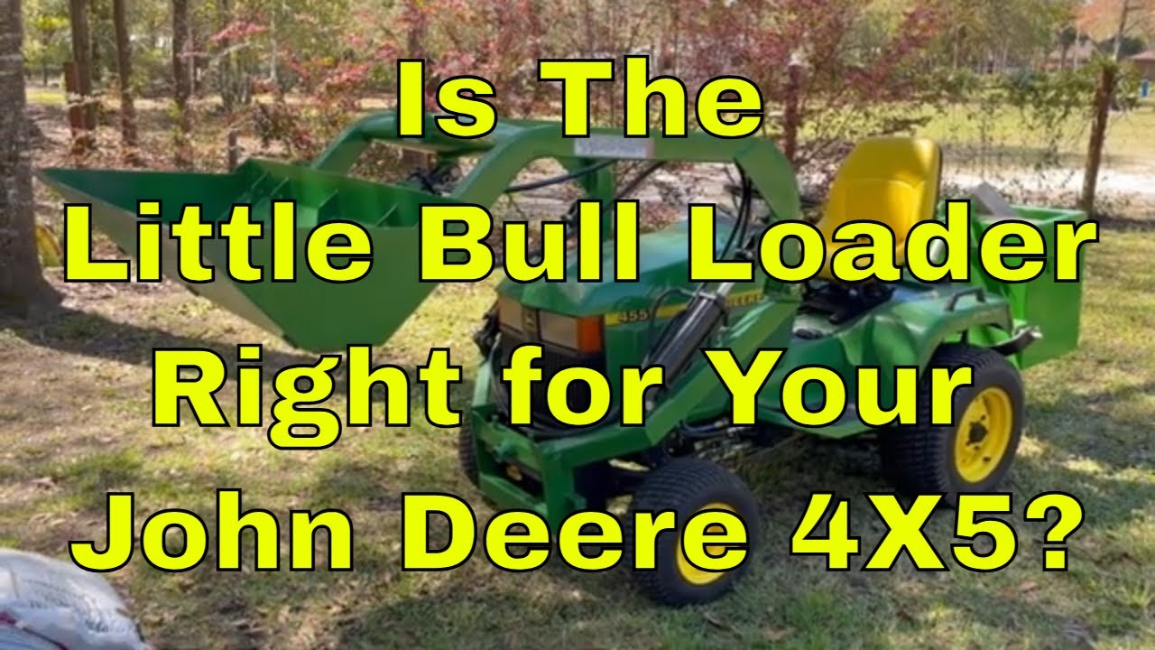 Is The Little Bull Loader Right for Your John Deere 425 445 455?