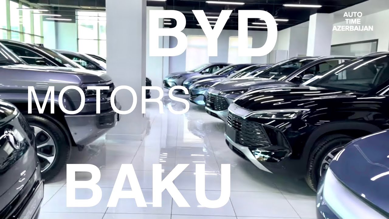 BYD MOTORS BAKU